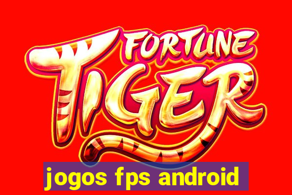 jogos fps android